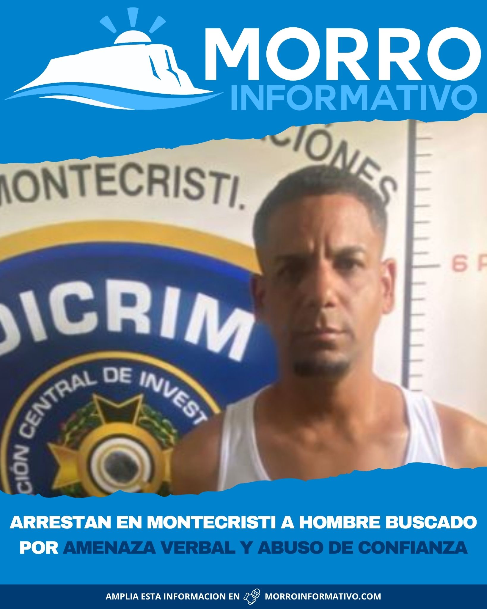Arrestan en Montecristi a hombre buscado por amenaza verbal y abuso de confianza